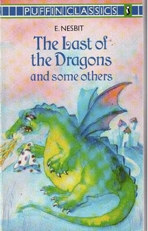 E. Nesbit: The Last of the Dragons and Some Others (Second Hand)