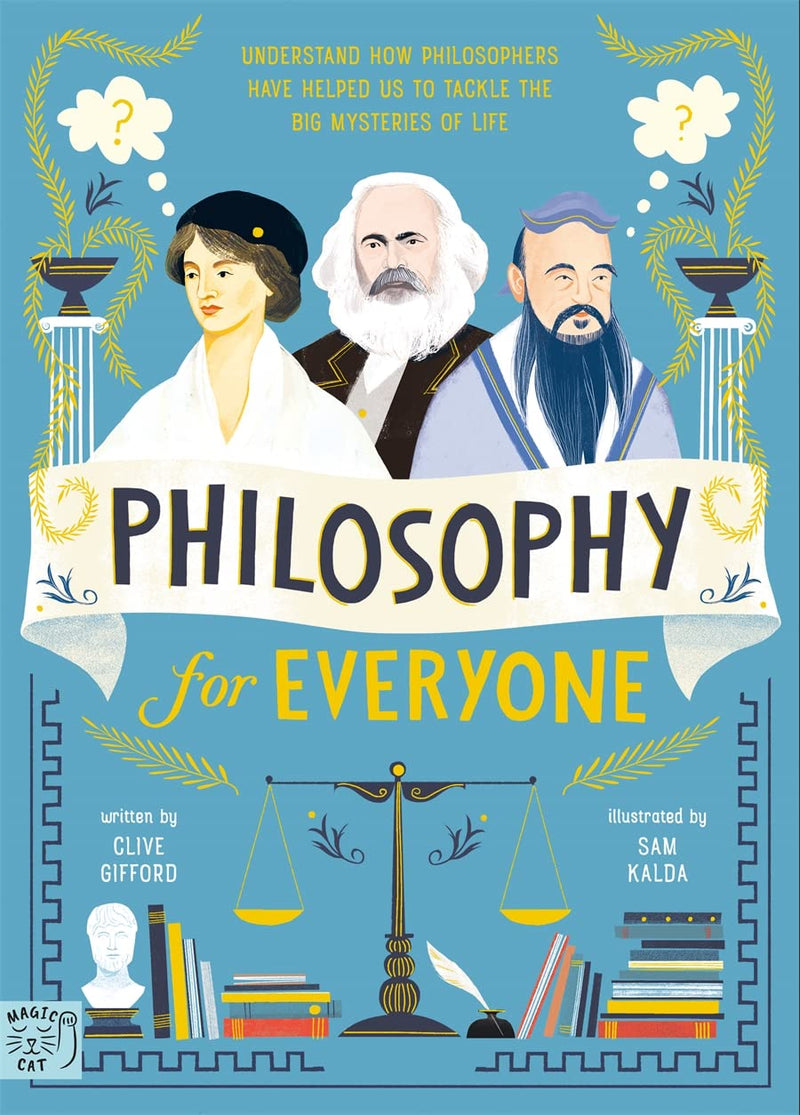 Clive Gifford: Philosophy for Everyone, illustrated by Sam Kalda