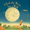 Carolyn Curtis: I Took the Moon for a Walk, illustrated by Alison Jay