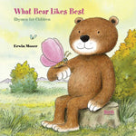 Erwin Moser: What Bear Likes Best - Rhymes for Children