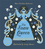 Hans Christian Andersen: The Snow Queen, illustrated by Lesley Barnes