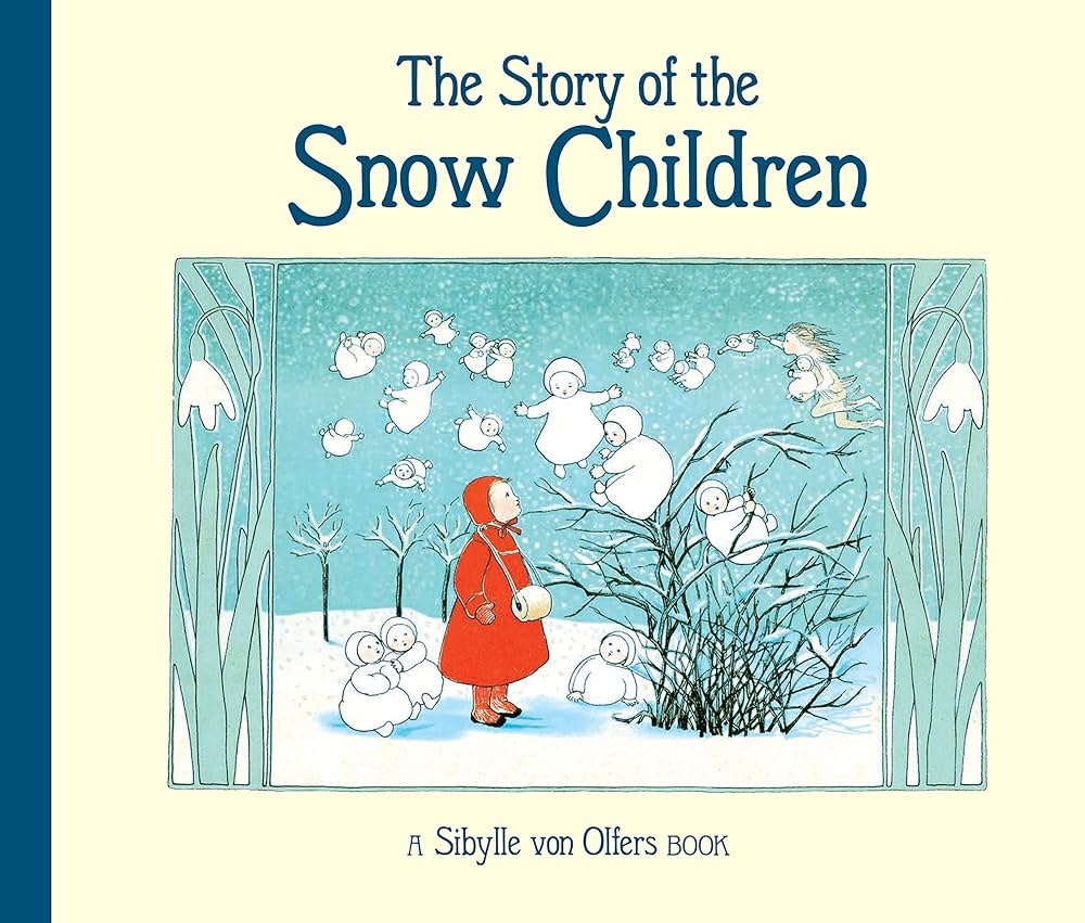 Sibylle von Olfers: The Story of the Snow Children