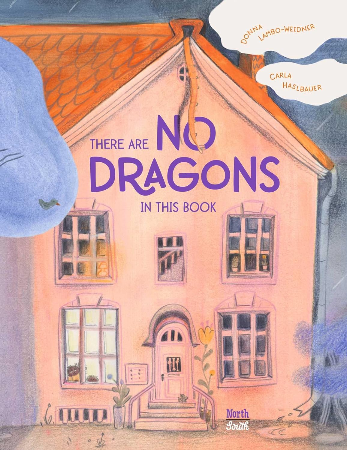 Donna Lambo-Weidner: There are No Dragons in This Book, illustrated by Carla Haslbauer