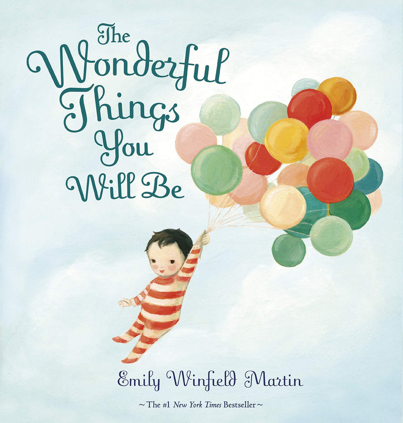 The Wonderful Thing You Will Be by Emily Winfield Martin