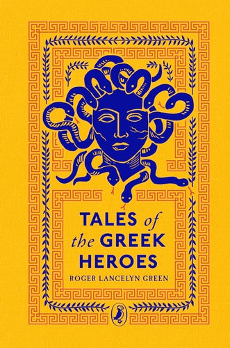 Roger Lancelyn Green: Tales of the Greek Heroes