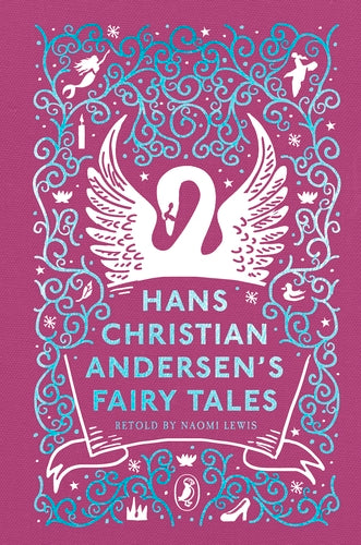 Naomi Lewis (Retold by): Hans Christian Andersen's Fairy Tales