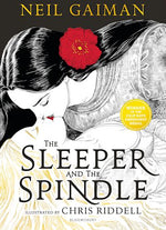 Neil Gaiman: The Sleeper and the Spindle, illustrated by Chris Riddell