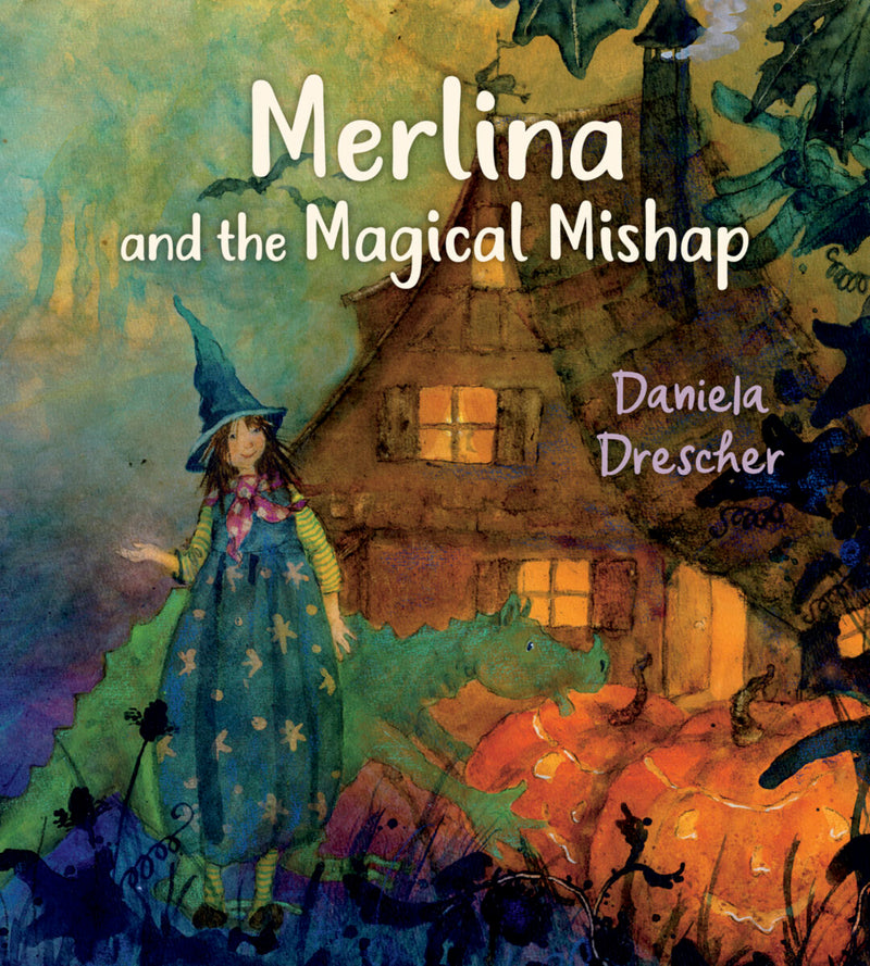 Daniela Drescher: Merlina and the Magical Mishap
