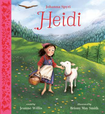 Jeanne Willis: Heidi, illustrated by Briony May Smith