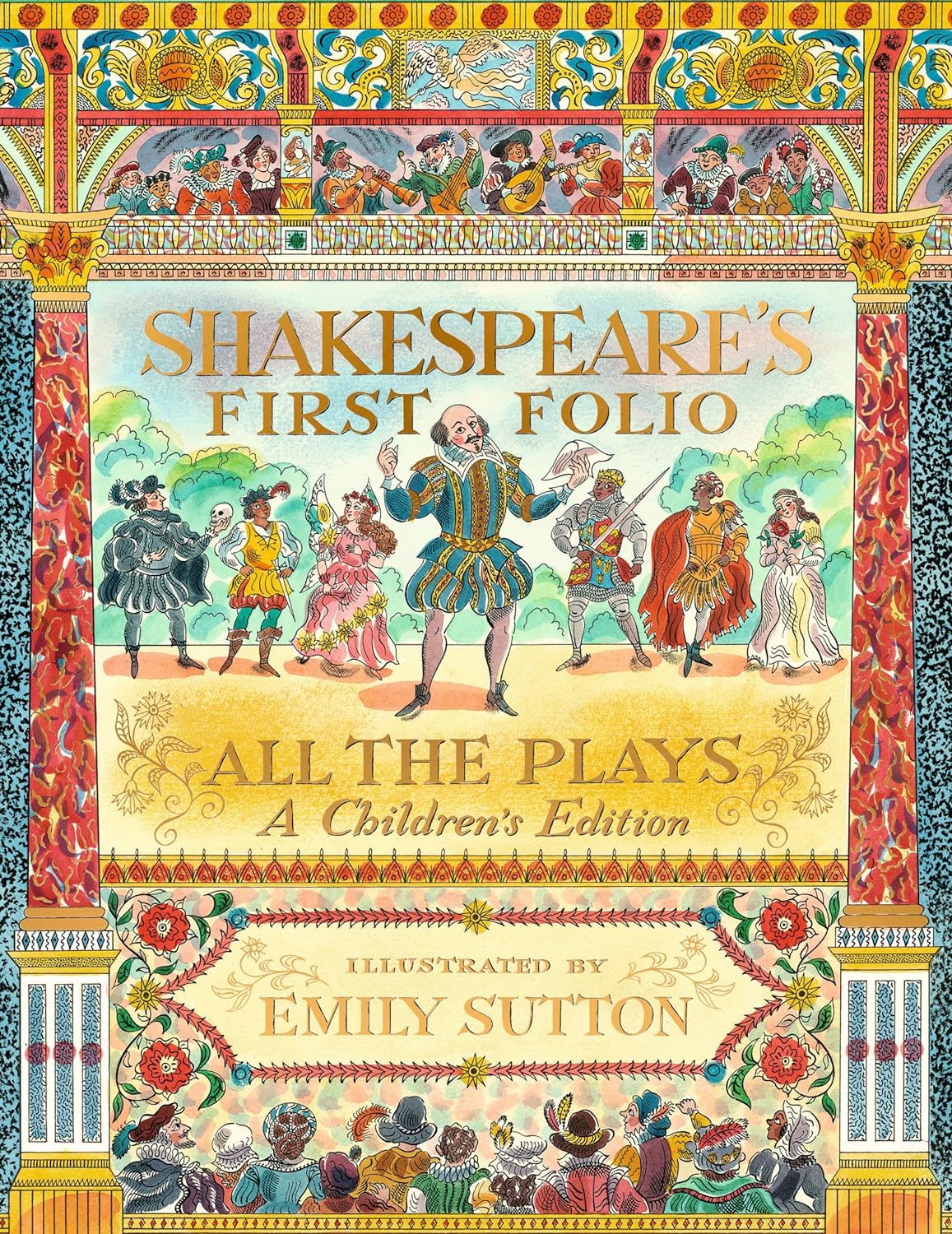Shakespeare's First Folio. All the plays: A Children's Edition, illustrated by Emily Sutton