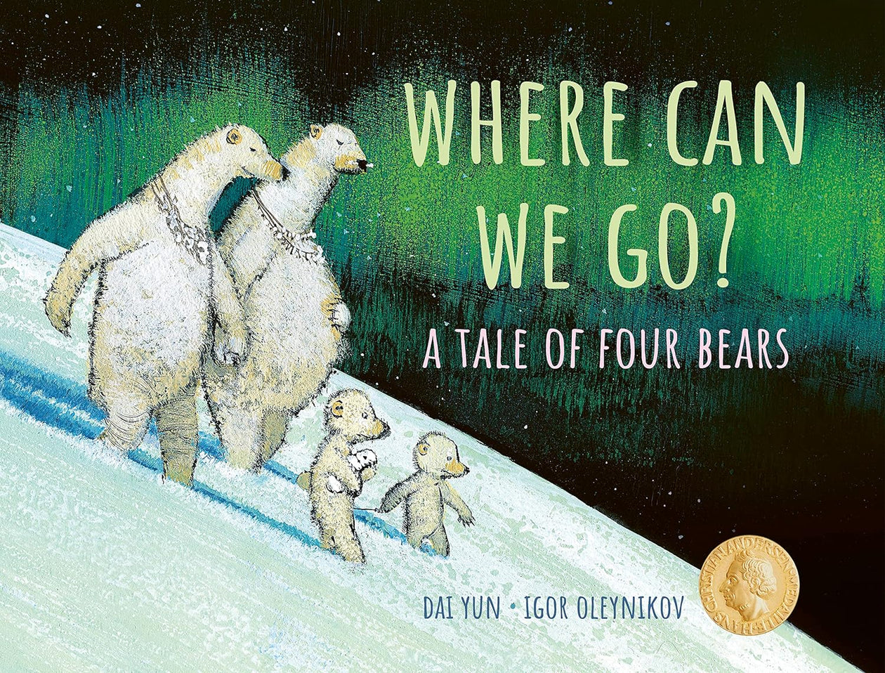 Dai Yun: Where Can We Go? A Tale of Four Bears, illustrated by Igor Oleynikov