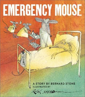 Bernard Stone: Emergency Mouse, illustrated by Ralph Steadman