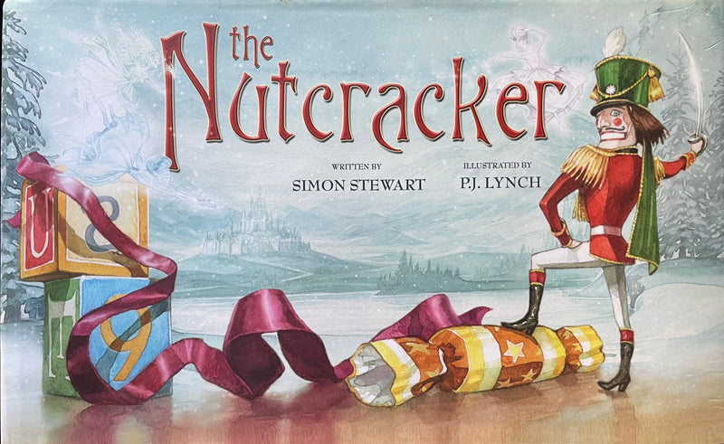 Simon Stewart: The Nutcracker, illustrated by P.J. Lynch