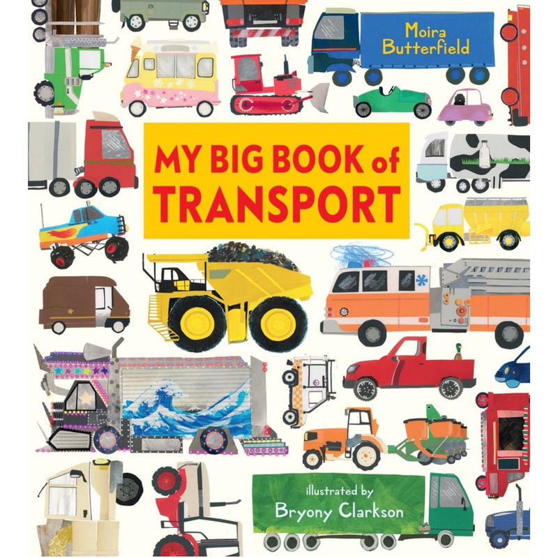 Moira Butterfield: My Big Book of Transport, illustrated by Bryony Clarkson