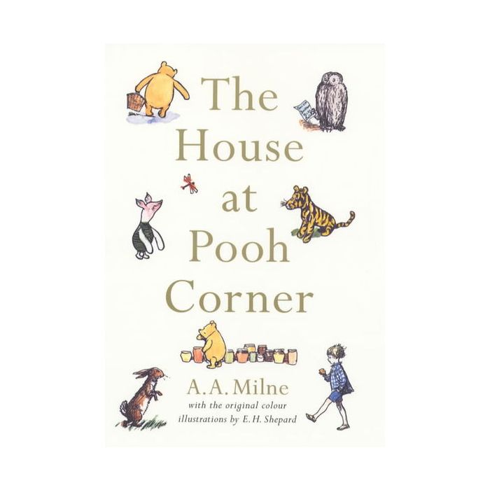A.A.Milne: The House at Pooh Corner, illustrated by E.H. Shepard