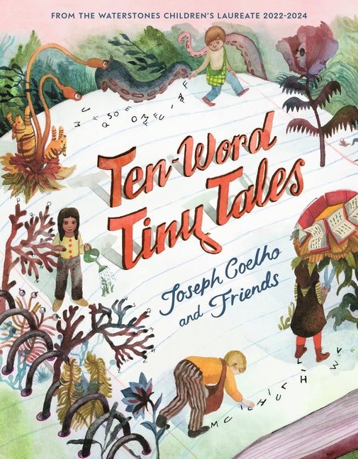 Joseph Coelho and Friends: Ten-Word Tiny Tales