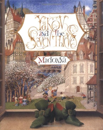 Madonna: Yakov and the Seven Thieves, illustrated by Gennady Spirin