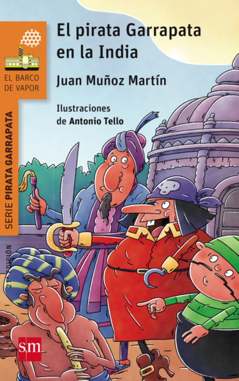Juan Muñoz Martín: El Pirata Garrapata en la India, illustrated by Antonio Tello
