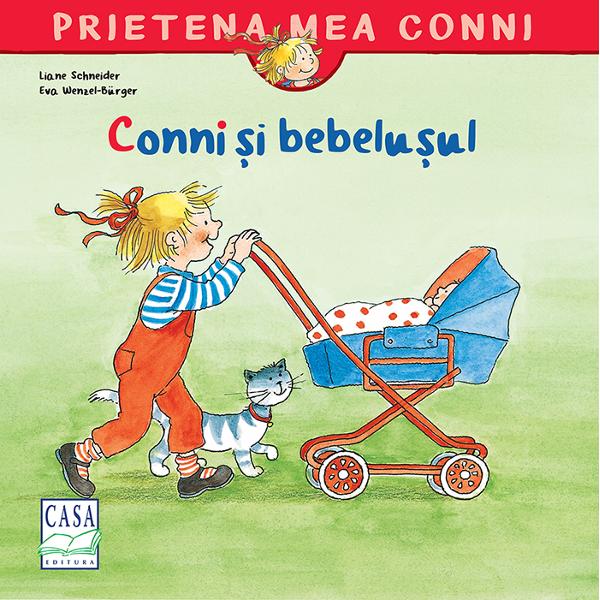 Liane Schneider: Conni si bebelusul, illustrated by Eva Wenzel-Bürger