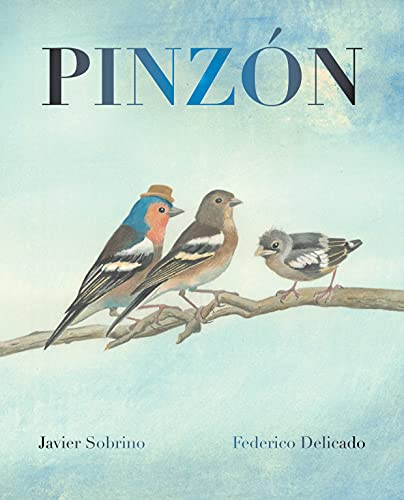 Javier Sobrino: Pinzón , illustrated by Federico Delicado