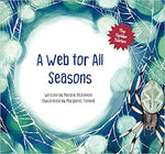 A Web for All Seasons by Natalie McKinnon, illustrated by Margaret Tolland