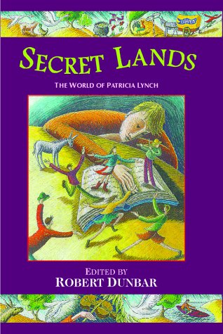 Secret Lands - The World of Patricia Lynch by Patricia Lynch (Second Hand)