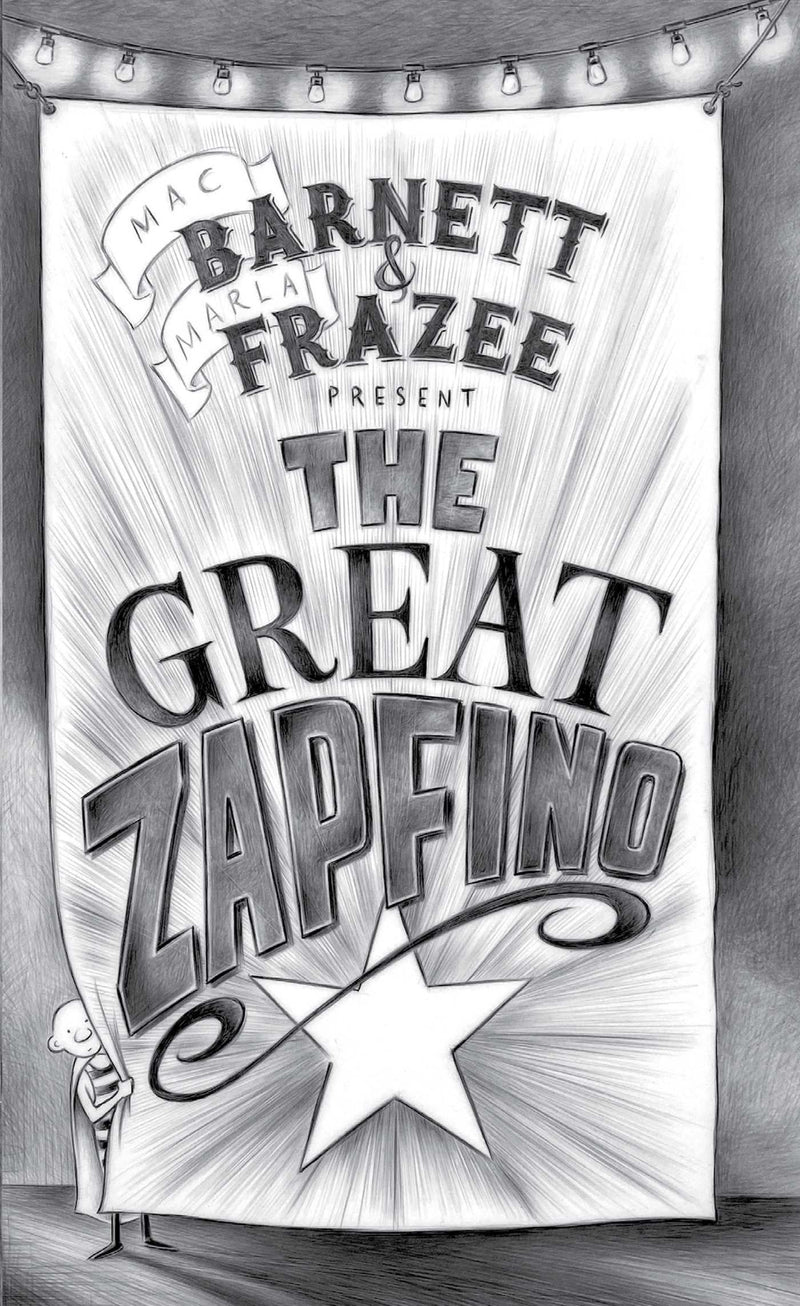 The Great Zapfino by Mac Barnett, illustrated by Marla Frazee