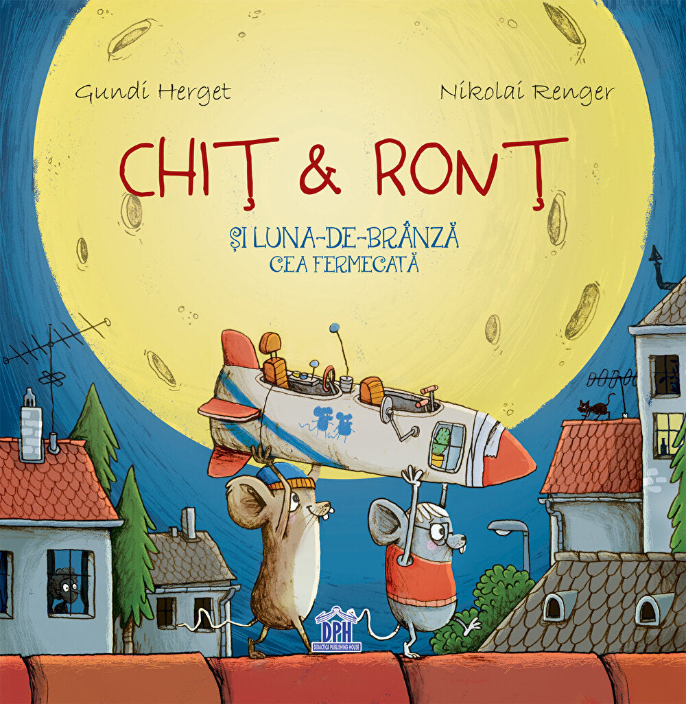 Gundi Herget: Chit & Ront si luna-de-branza cea fermecata, illustrated by Nikolai Renger