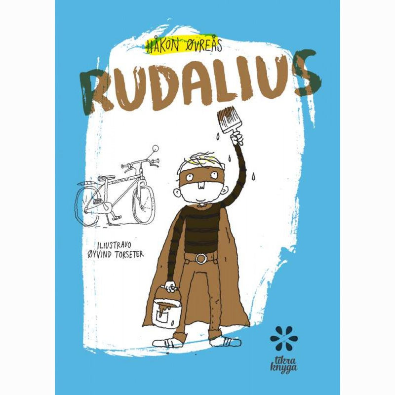 Hakon Ovreas: Rudalius, illustrated by Oyvind Torseter