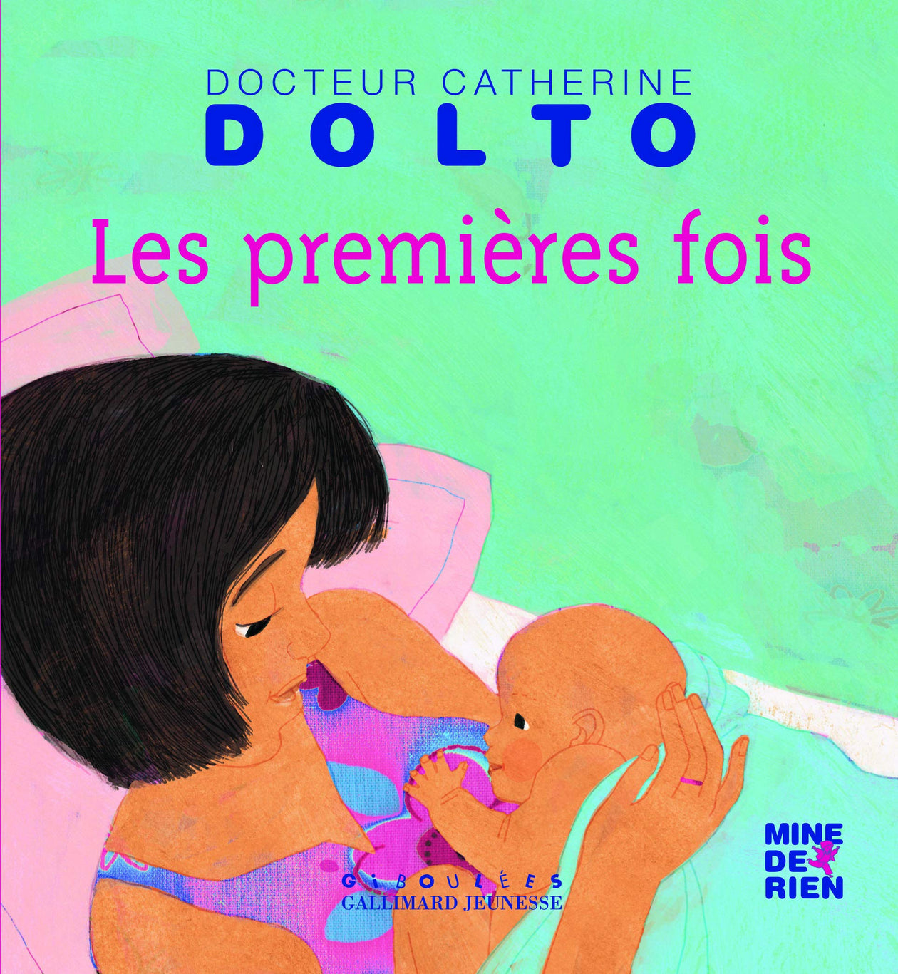 Catherine Dolto and Colline Faure-Poirée: Les Premières Fois, illustrated by Frédérick Mansot