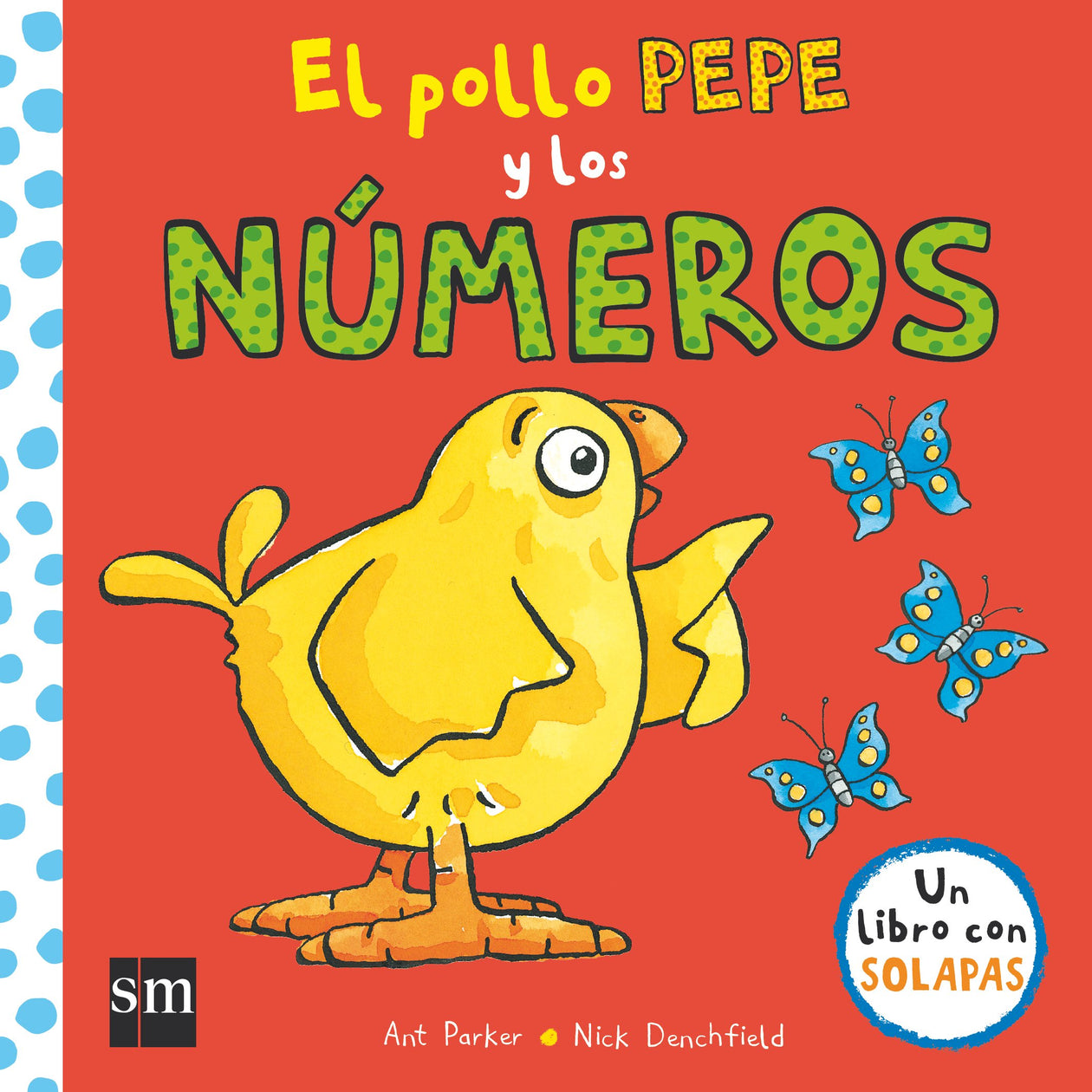 Nick Denchfield: El pollo Pepe y los números, illustrated by Ant Parker