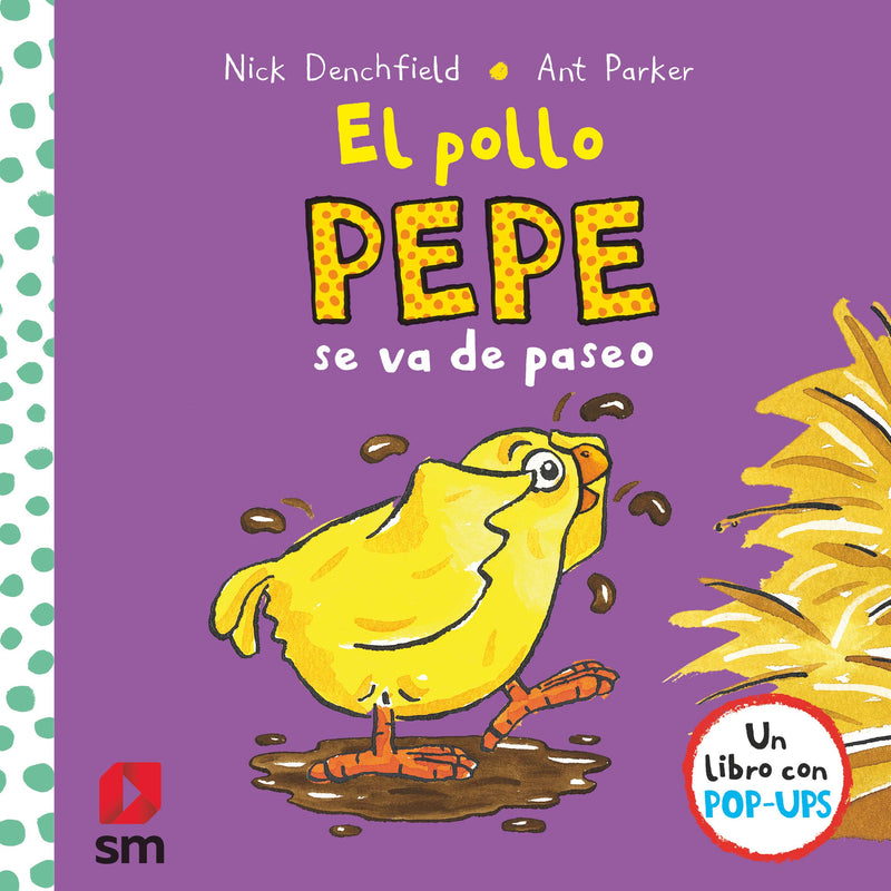 Nick Denchfield: El pollo Pepe se va de paseo, illustrated by Ant Parker