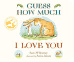 Guess How Much I Love You by Sam McBratney, illustrated by Anita Jeram