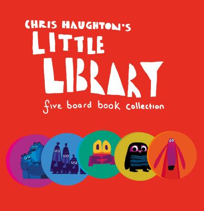 Chris Haughton's Little Library - Five Board Book Collection