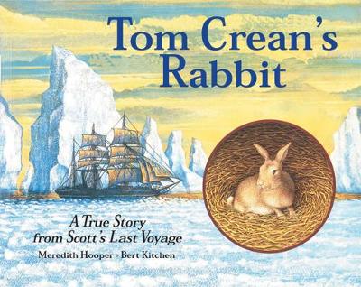 Meredith Hooper: Tom Crean's Rabbit, illustrated by Bert Kitchen