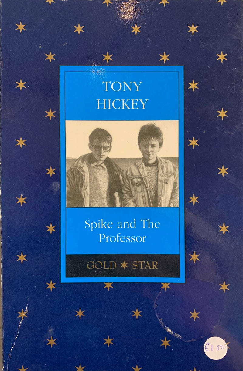 Tony Hickey: Spike and the Professor, illustrated by Robert Ballagh (Second Hand)