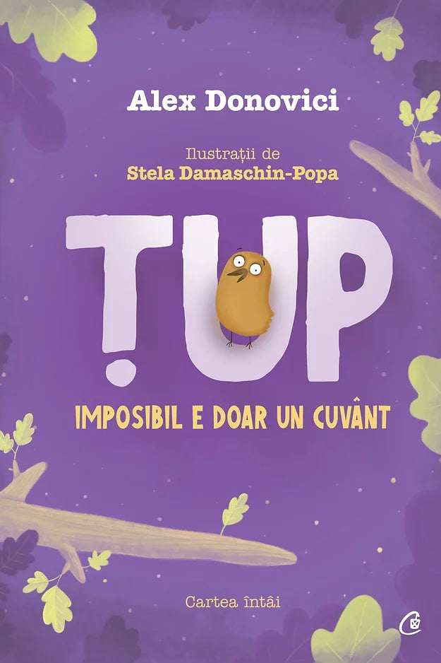 Alex Donovici: Tup 1 - Imposibil e doar un cuvant, illustrated by Stela Damaschin-Popa