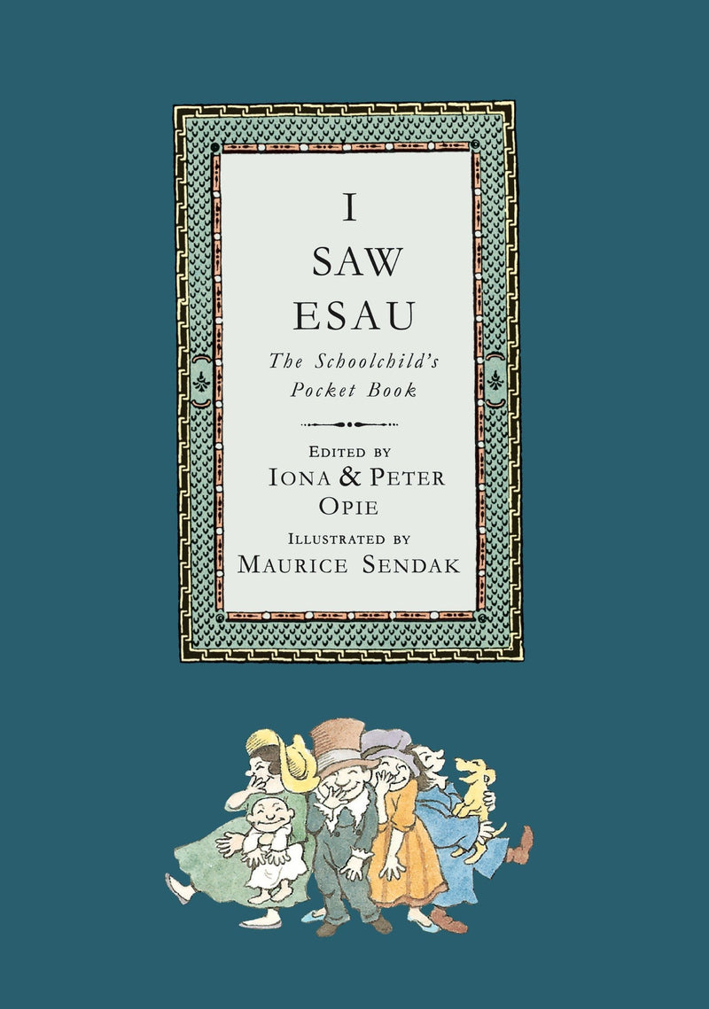 I Saw Esau by Iona and Peter Opie, illustrated by Maurice Sendak