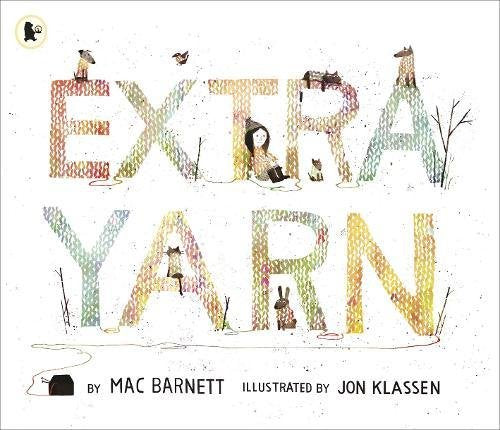 Extra Yarn by Mac Barnett and Jon Klassen