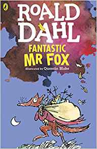 Roald Dahl: Fantastic Mr Fox, illustrated by Quentin Blake