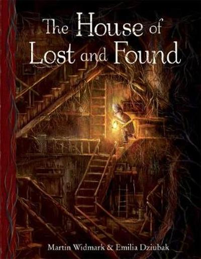 The House of Lost and Found by Martin Widmark & Emilia Dziubak
