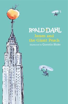 James and the Giant Peach by Roald Dahl, illustrated by Quentin Blake