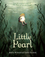 Little Pearl by Martin Widmark, illustrated by Emilia Dziubak