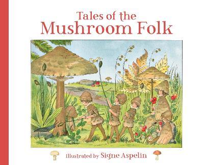 Signe Aspelin: Tales of the Mushroom Folk