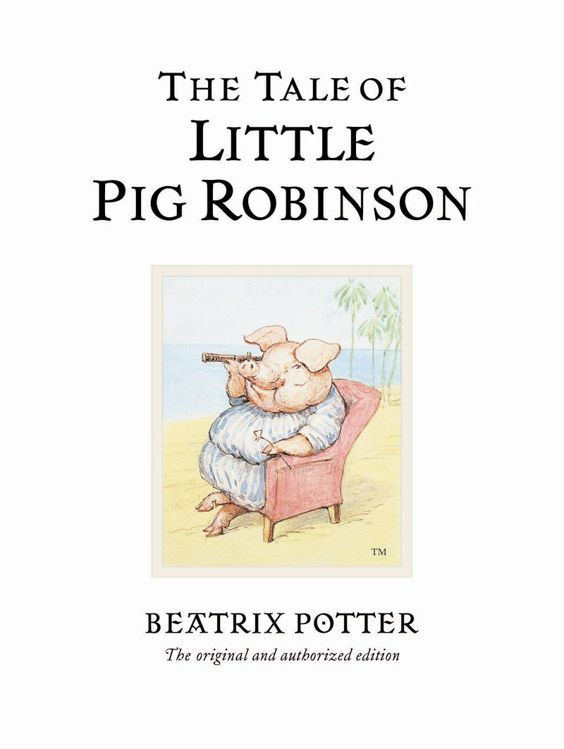 The Tale of Little Pig Robinson by Beatrix Potter