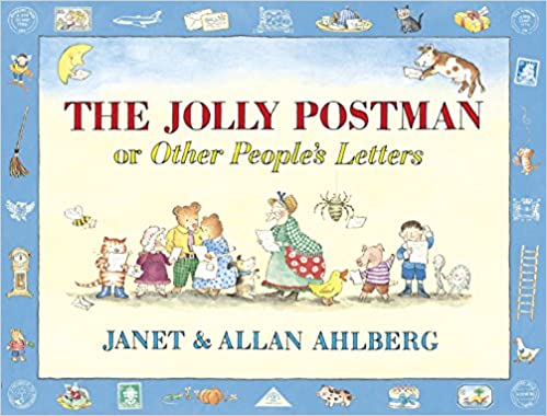 The Jolly Postman or Other People's Letters by Janet and Allan Ahlberg