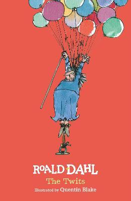 The Twits by Roald Dahl, illustrated by Quentin Blake
