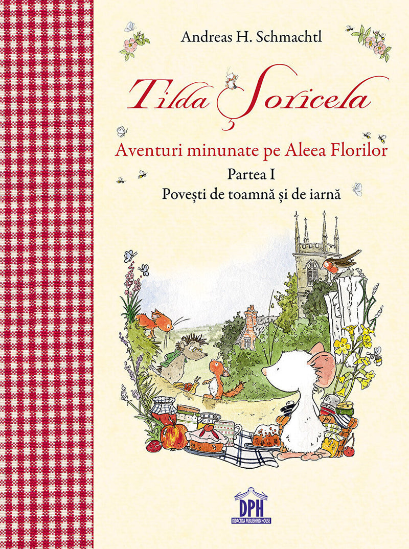Andreas H. Schmachtl: Tilda Soricela - Povesti de toamna si de iarna, Vol 1
