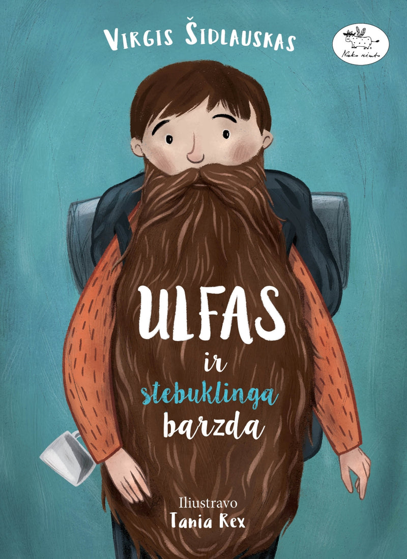 Virgis Šidlauskas: Ulfas ir stebuklinga barzda, illustrated by Tania Rex