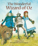 The Wonderful Wizard of Oz illustrated by Robert Ingpen